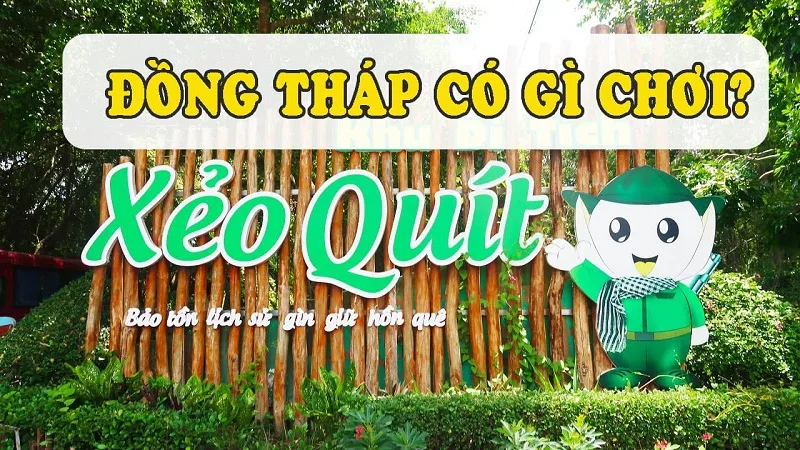 Đồng Tháp có gì chơi? Gợi ý những điểm đến không nên bỏ lỡ